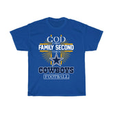 God First Family Second Then Cowboys Football T-Shirt